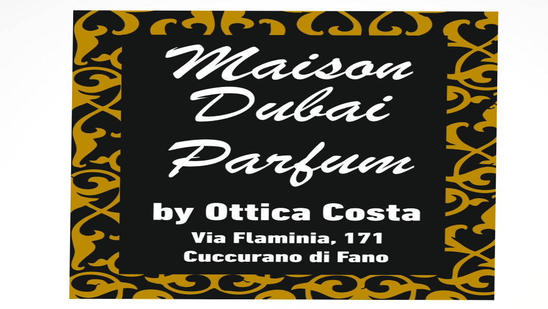 MAISON DUBAI PARFUM by Ottica Costa