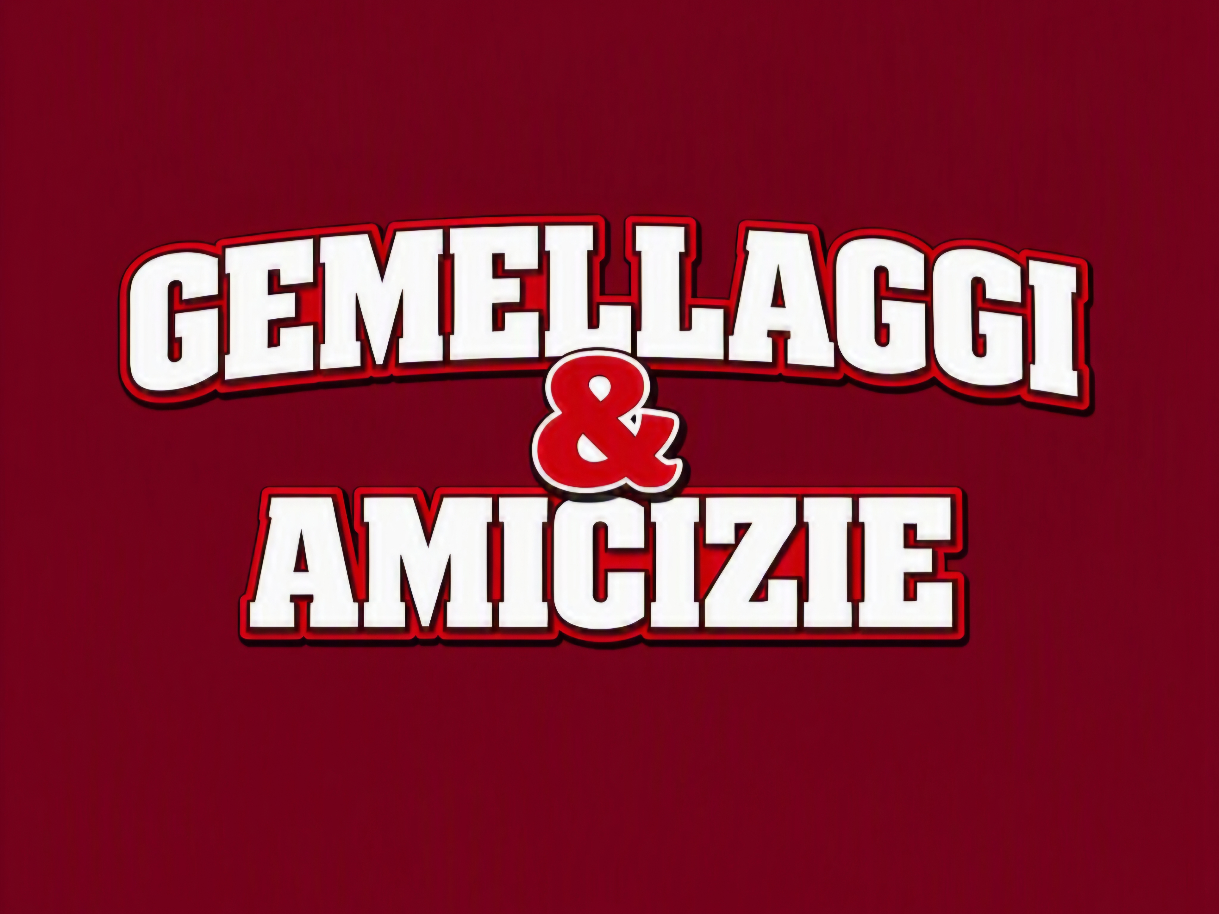 GEMELLAGGI & AMICIZIE